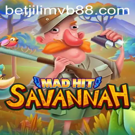 MadHitSavannah: Embark on a Unique Gaming Adventure with Betjili